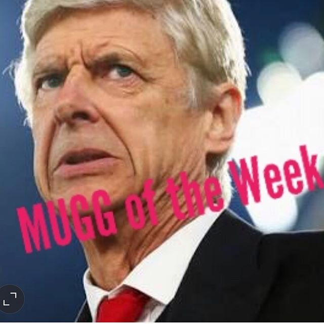 MUGG of the Week is obviously Arsene. Arsenal fans are livid.Bozza of the Week is Real Madrids Marco Asensio