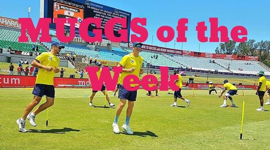 Our MUGGS of the Week are the Proteas after that dismal performance at Centurion. The referee and linesman in the Liverpool vs Spurs game was a close second.